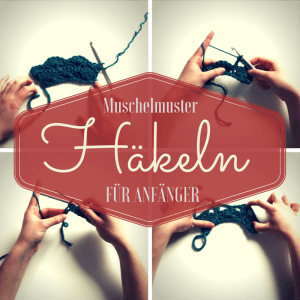 Anleitung: Muschelmuster Häkeln für Anfänger