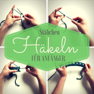 Anleitung: Stäbchen Häkeln für Anfänger