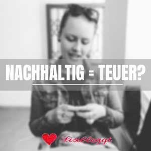 Ist ein nachhaltiges Leben teuer?